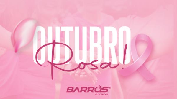 Barros Autopeças realiza ação para o Outubro Rosa